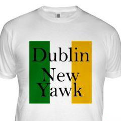 Dublin New Yawk T-Shirt